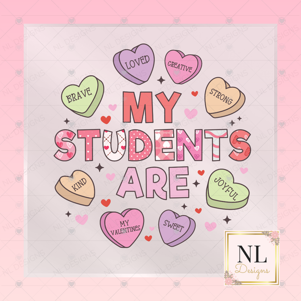 My Students Are Hearts - Valentine's Day DTF Transfers
