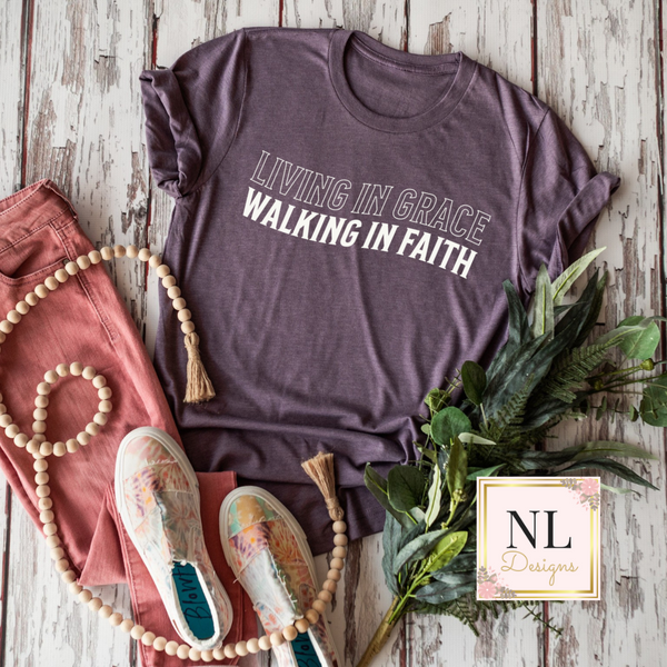 Living in Grace Walking  in Faith