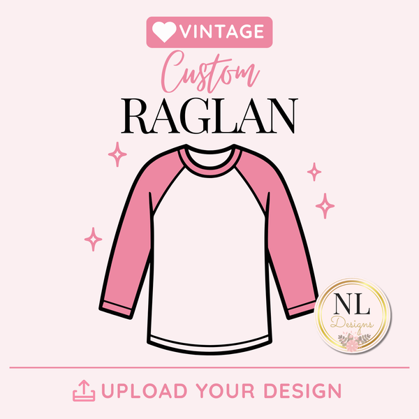 Custom Design - Raglan