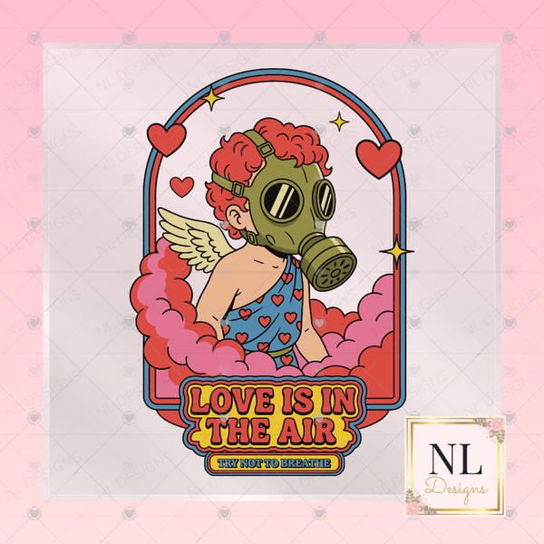Love is in the Air - Valentine's Day DTF Transfers