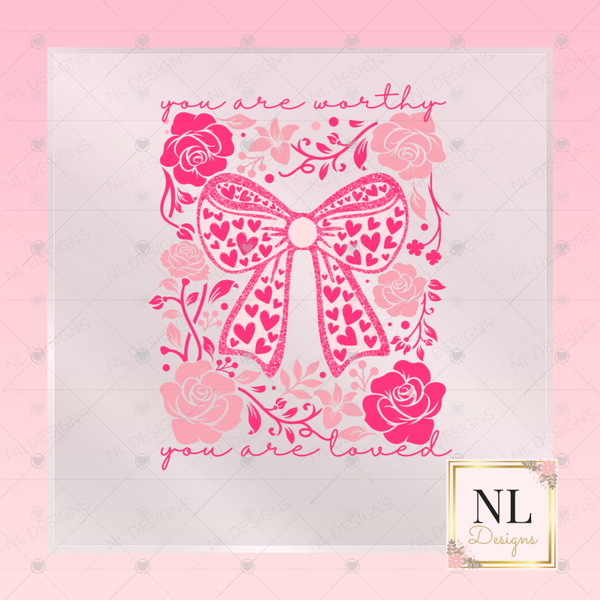 You are Worthy Bow - Valentine's Day DTF Transfers