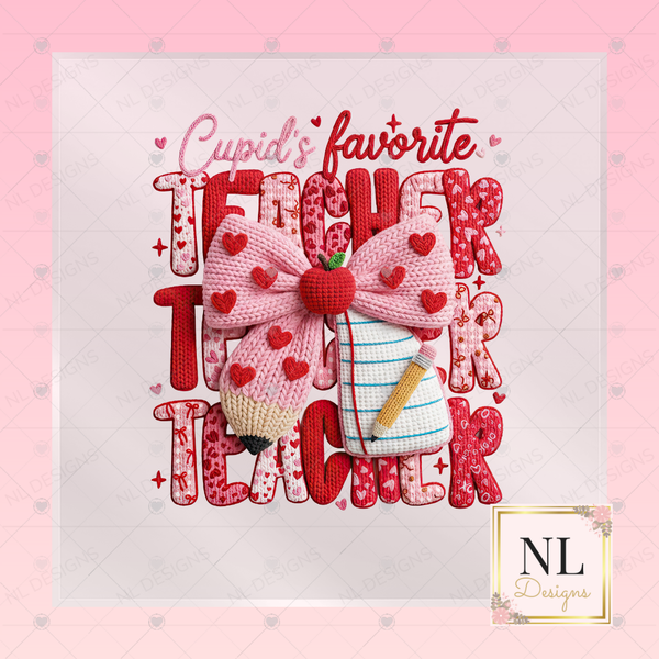 Cupid's Favorite Teacher - Valentine's Day DTF Transfers