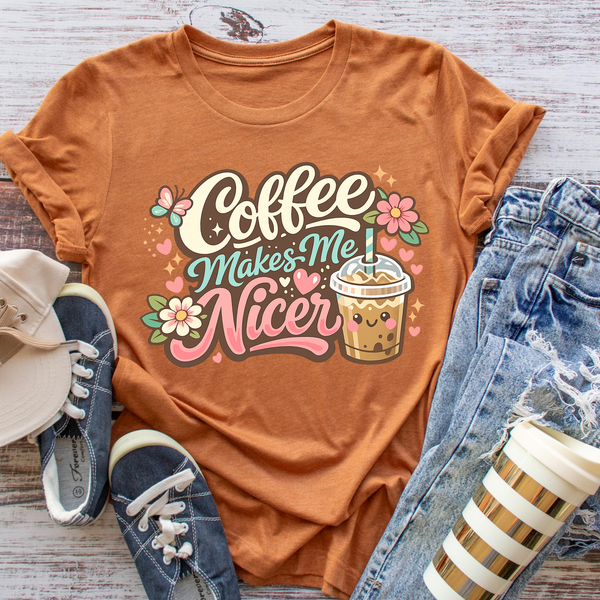 Coffee Makes Me Nicer