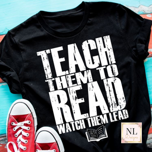 Teach Them to Read Watch Them Lead