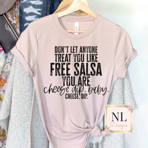 Don't Let Anyone Treat You Like Free Salsa