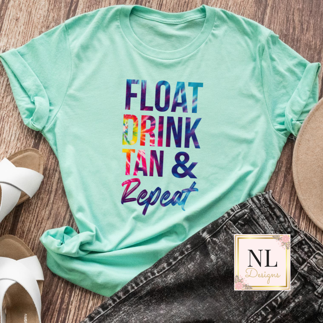 Float, Drink, Tan & Repeat Tie Dye