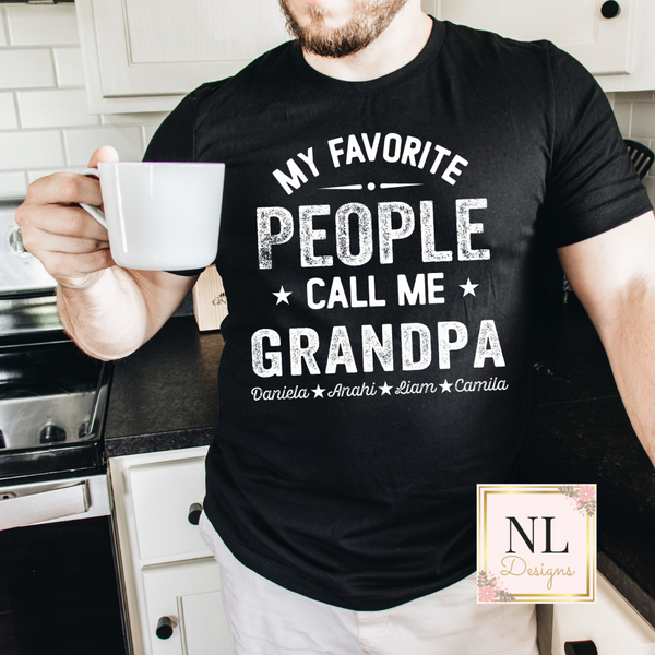 My Favorite People Call Me Father's Day - Customizable