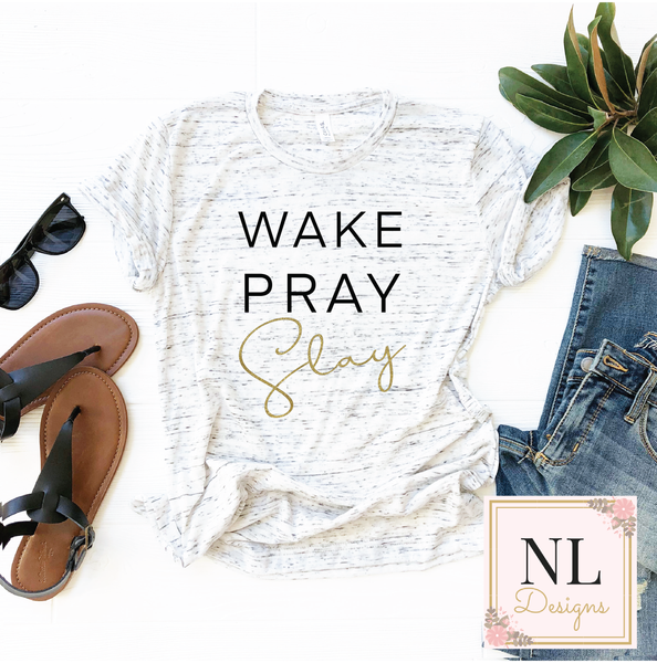 Wake Slay Pray