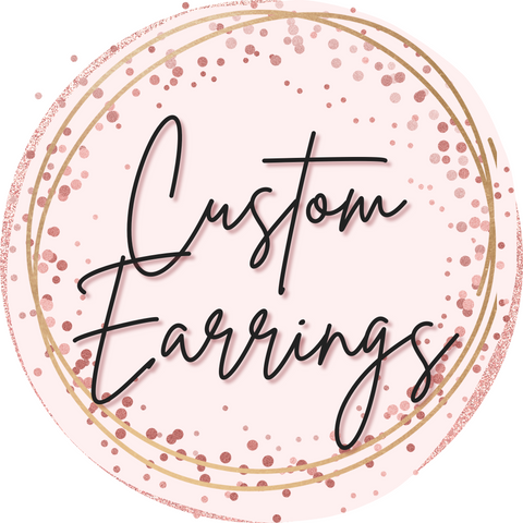 Custom Earrings