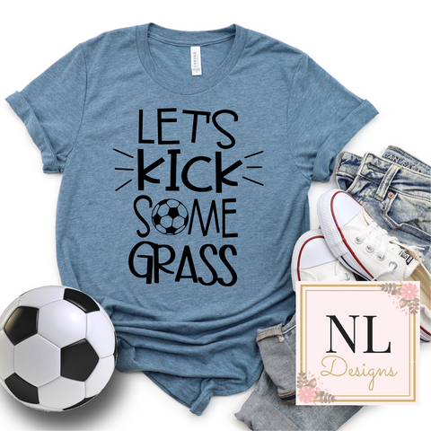 Let's Kick Some Grass