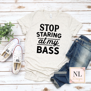 Stop Staring at my Bass